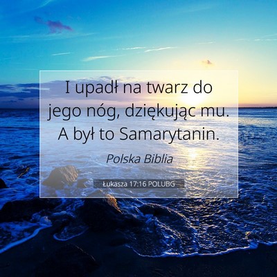 Łukasza 17:16 POLUBG Obraz Wersetu Biblijnego