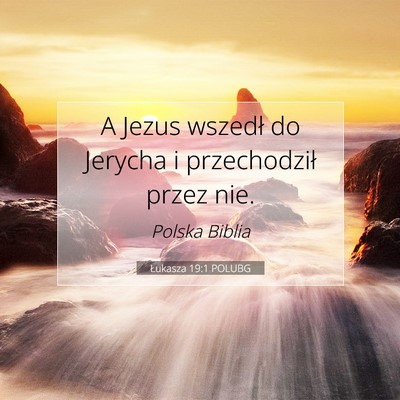 Łukasza 19:1 POLUBG Obraz Wersetu Biblijnego
