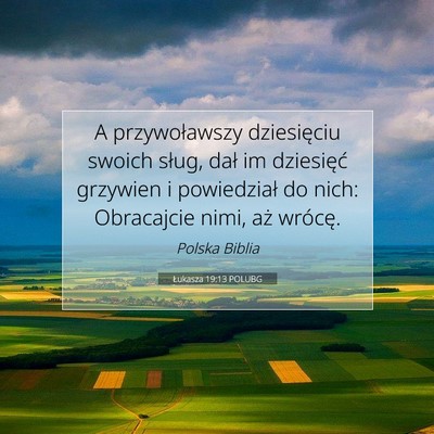 Łukasza 19:13 POLUBG Obraz Wersetu Biblijnego