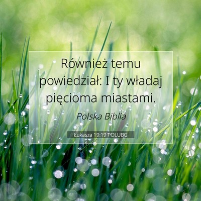 Łukasza 19:19 Werset Biblijny Wyjaśniony