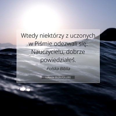 Łukasza 20:39 POLUBG Obraz Wersetu Biblijnego