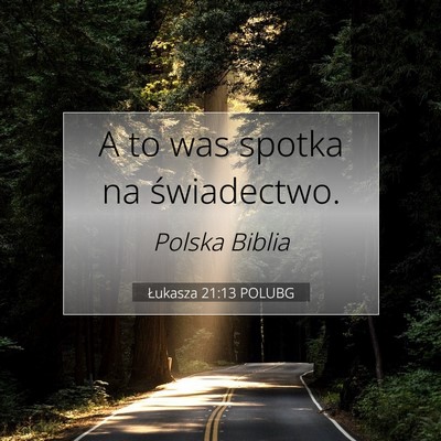 Łukasza 21:13 Werset Biblijny Wyjaśniony