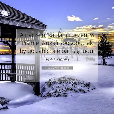 Łukasza 22:2 POLUBG Obraz Wersetu Biblijnego