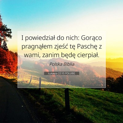 Łukasza 22:15 POLUBG Obraz Wersetu Biblijnego