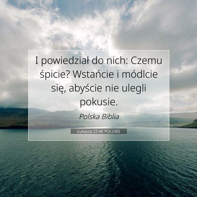 Łukasza 22:46 POLUBG Obraz Wersetu Biblijnego