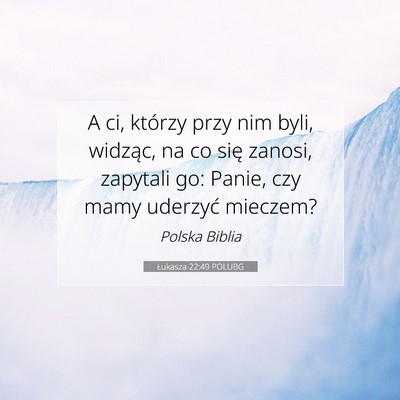 Łukasza 22:49 POLUBG Obraz Wersetu Biblijnego