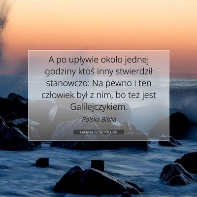 Łukasza 22:59 POLUBG Obraz Wersetu Biblijnego