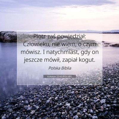Łukasza 22:60 POLUBG Obraz Wersetu Biblijnego