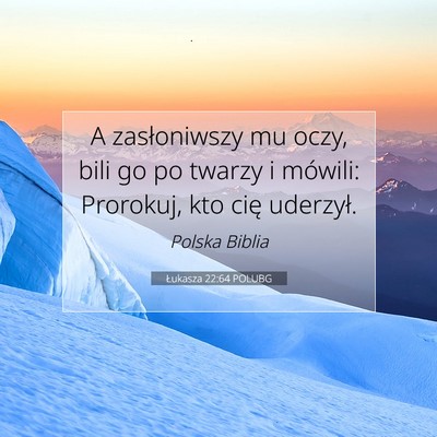 Łukasza 22:64 POLUBG Obraz Wersetu Biblijnego