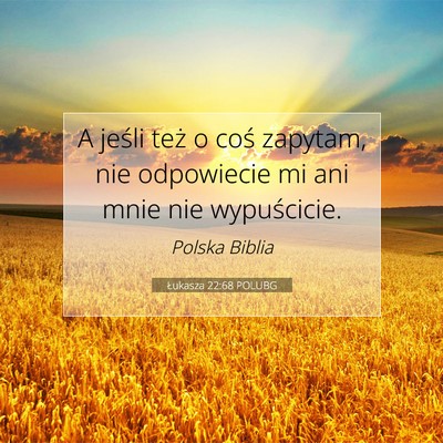 Łukasza 22:68 POLUBG Obraz Wersetu Biblijnego
