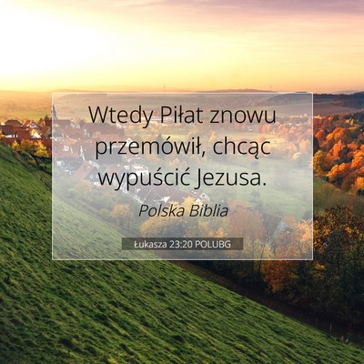 Łukasza 23:20 POLUBG Obraz Wersetu Biblijnego