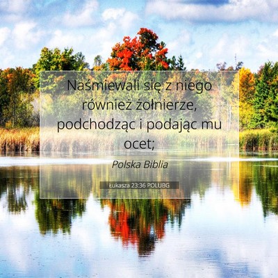 Łukasza 23:36 POLUBG Obraz Wersetu Biblijnego