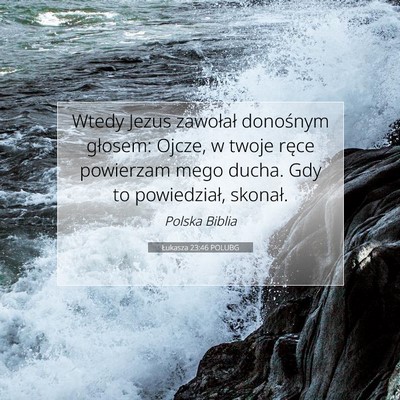 Łukasza 23:46 POLUBG Obraz Wersetu Biblijnego