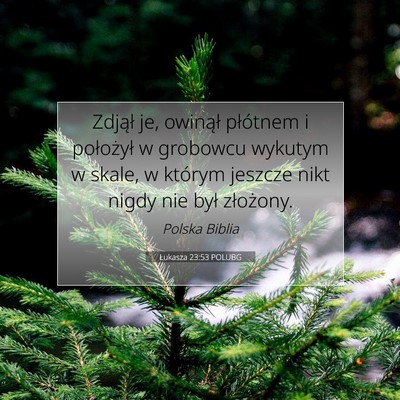 Łukasza 23:53 Werset Biblijny Wyjaśniony