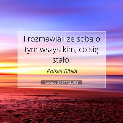 Łukasza 24:14 POLUBG Obraz Wersetu Biblijnego