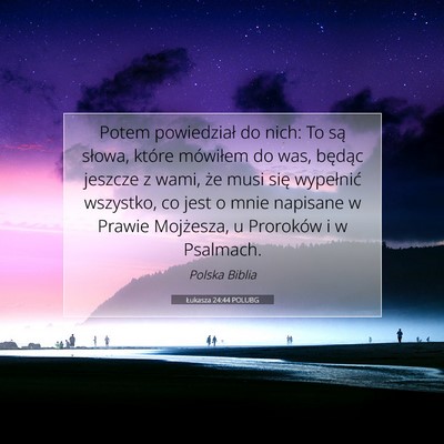 Łukasza 24:44 POLUBG Obraz Wersetu Biblijnego
