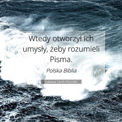 Łukasza 24:45 POLUBG Obraz Wersetu Biblijnego