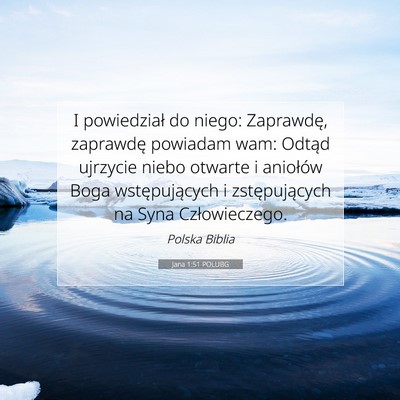Jana 1:51 POLUBG Obraz Wersetu Biblijnego