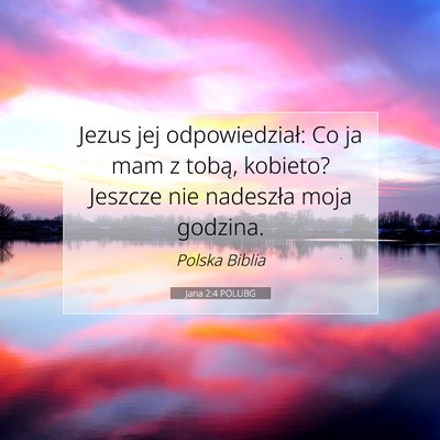 Jana 2:4 POLUBG Obraz Wersetu Biblijnego