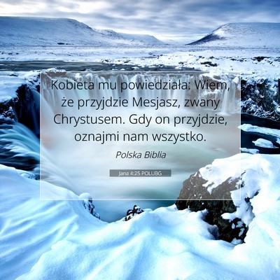 Jana 4:25 POLUBG Obraz Wersetu Biblijnego
