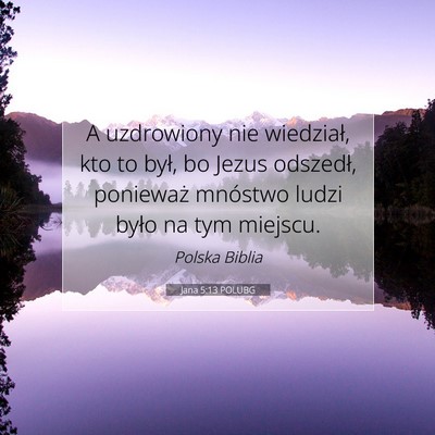 Jana 5:13 POLUBG Obraz Wersetu Biblijnego