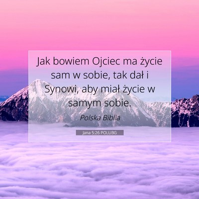 Jana 5:26 POLUBG Obraz Wersetu Biblijnego