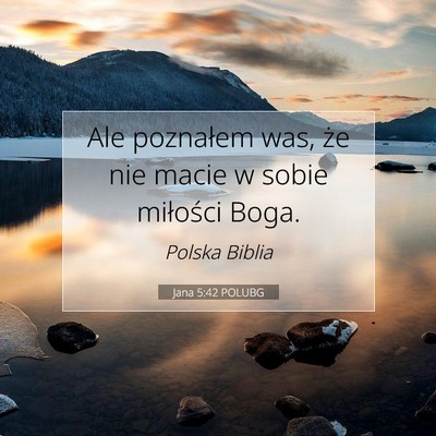 Jana 5:42 POLUBG Obraz Wersetu Biblijnego