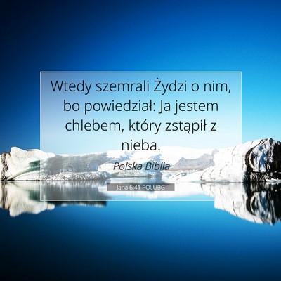 Jana 6:41 POLUBG Obraz Wersetu Biblijnego