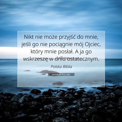 Jana 6:44 POLUBG Obraz Wersetu Biblijnego