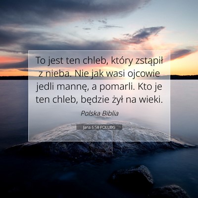 Jana 6:58 POLUBG Obraz Wersetu Biblijnego