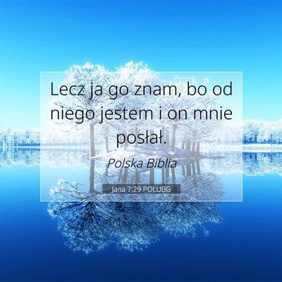 Jana 7:29 POLUBG Obraz Wersetu Biblijnego
