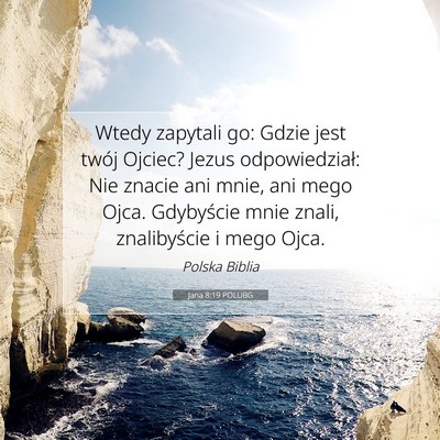 Jana 8:19 POLUBG Obraz Wersetu Biblijnego