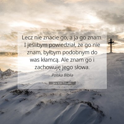 Jana 8:55 POLUBG Obraz Wersetu Biblijnego
