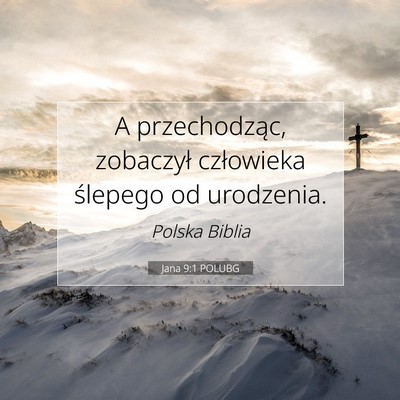 Jana 9:1 POLUBG Obraz Wersetu Biblijnego