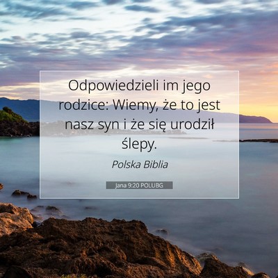 Jana 9:20 POLUBG Obraz Wersetu Biblijnego