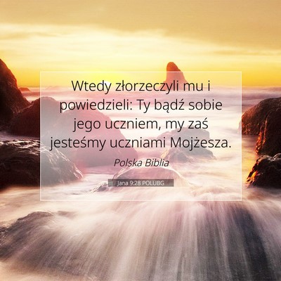 Jana 9:28 POLUBG Obraz Wersetu Biblijnego