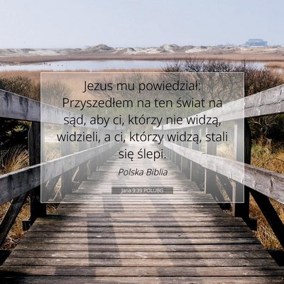 Jana 9:39 POLUBG Obraz Wersetu Biblijnego