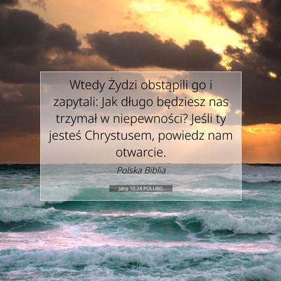 Jana 10:24 POLUBG Obraz Wersetu Biblijnego