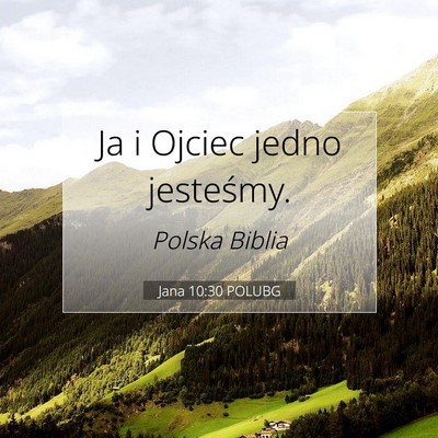 Jana 10:30 POLUBG Obraz Wersetu Biblijnego