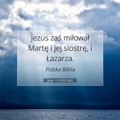 Jana 11:5 POLUBG Obraz Wersetu Biblijnego