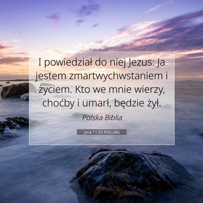 Jana 11:25 POLUBG Obraz Wersetu Biblijnego