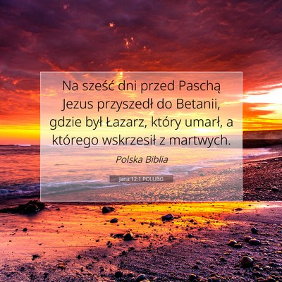 Jana 12:1 POLUBG Obraz Wersetu Biblijnego