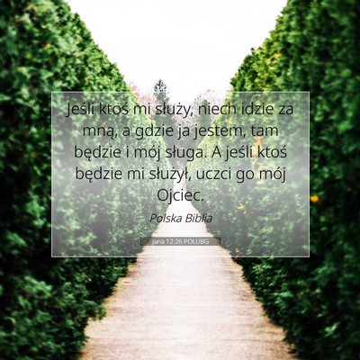 Jana 12:26 POLUBG Obraz Wersetu Biblijnego