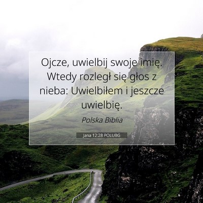 Jana 12:28 POLUBG Obraz Wersetu Biblijnego