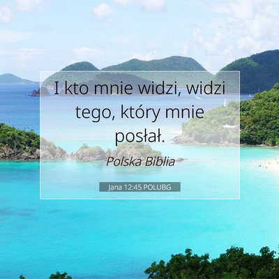 Jana 12:45 Werset Biblijny Wyjaśniony