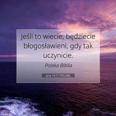 Jana 13:17 POLUBG Obraz Wersetu Biblijnego