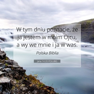 Jana 14:20 POLUBG Obraz Wersetu Biblijnego