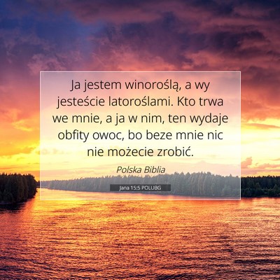 Jana 15:5 POLUBG Obraz Wersetu Biblijnego