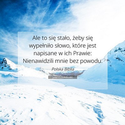 Jana 15:25 POLUBG Obraz Wersetu Biblijnego
