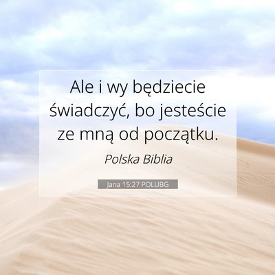 Jana 15:27 POLUBG Obraz Wersetu Biblijnego